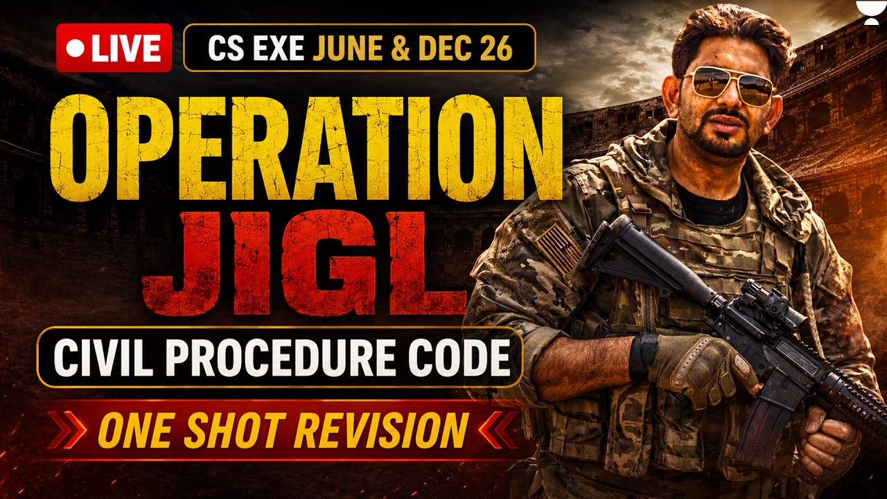CIVIL PROCEDURE CODE | JIGL ONE SHOT REVISION | CS EXECUTIVE JUN & DEC 26 | CS AMIT VOHRA