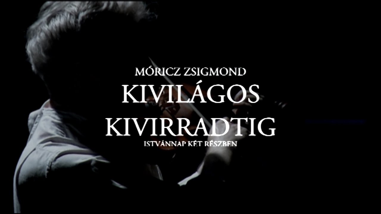 Kivilágos Kivirradtig - ízelítő