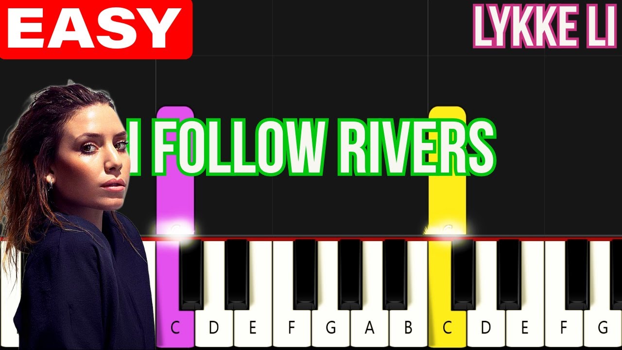 Lykke Li - I Follow Rivers - EASY & Slower Piano Tutorial for Beginners