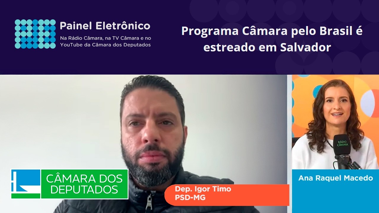 Programa Câmara pelo Brasil é estreado em Salvador - 26/02/26 #paineleletrônico