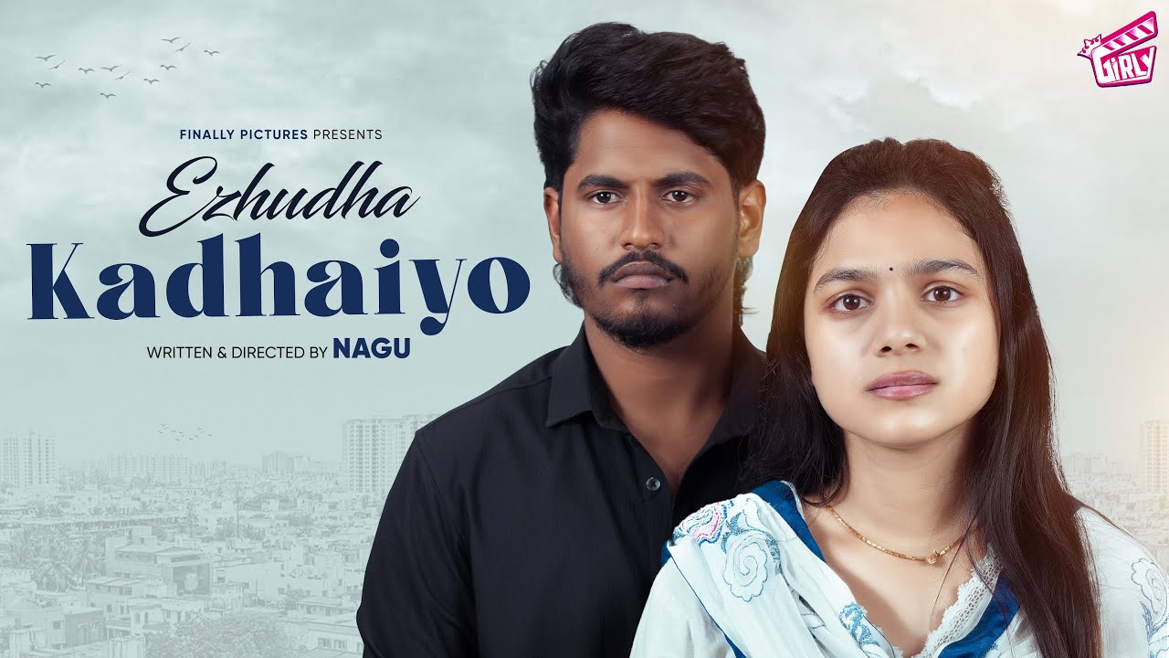 Ezhudha Kadhaiyo ❤️&zwj;🩹 | Ft. Vaishnavi, Hariharan Velu | Nagu | Tamil Short Film | Girly