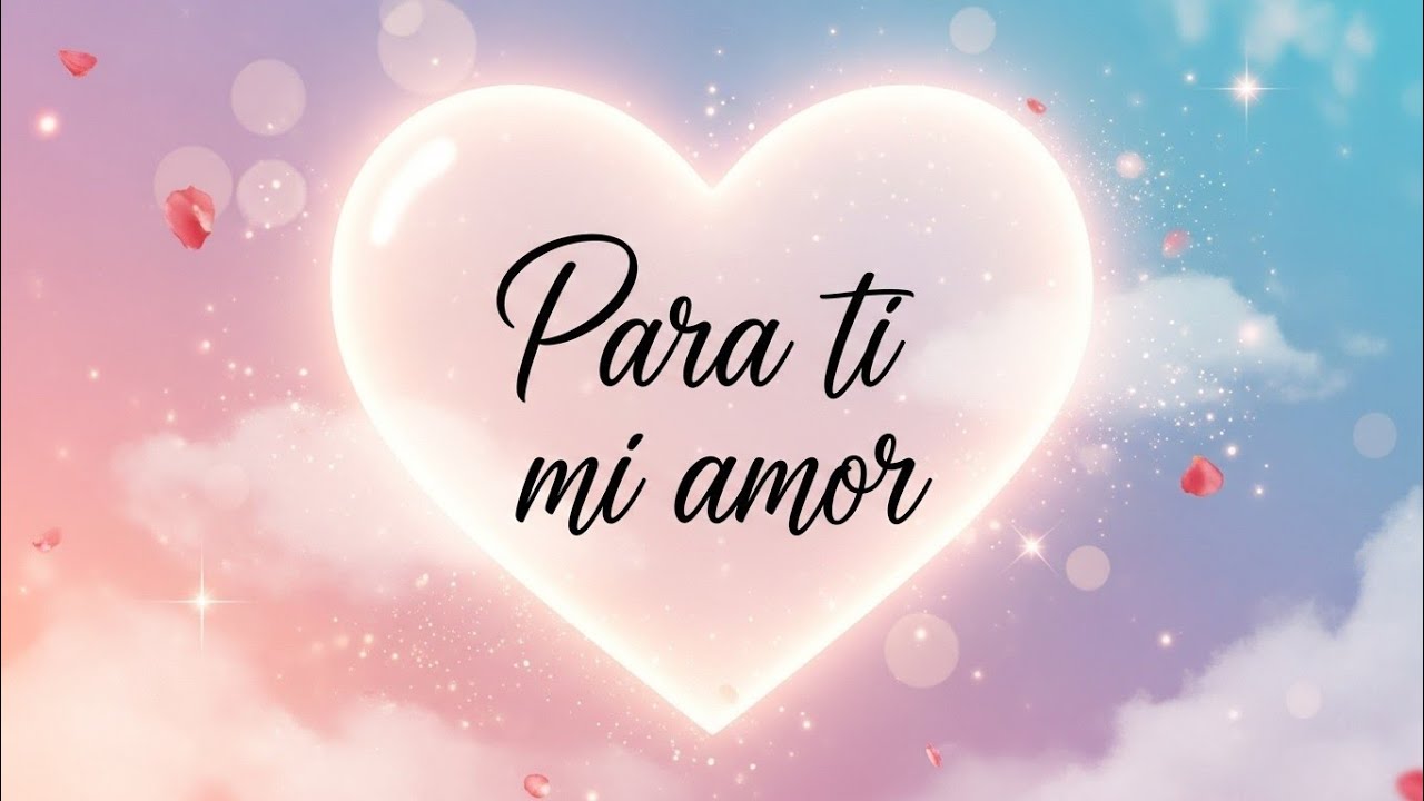 La mujer que amo eres tú SÓLO TÚ 