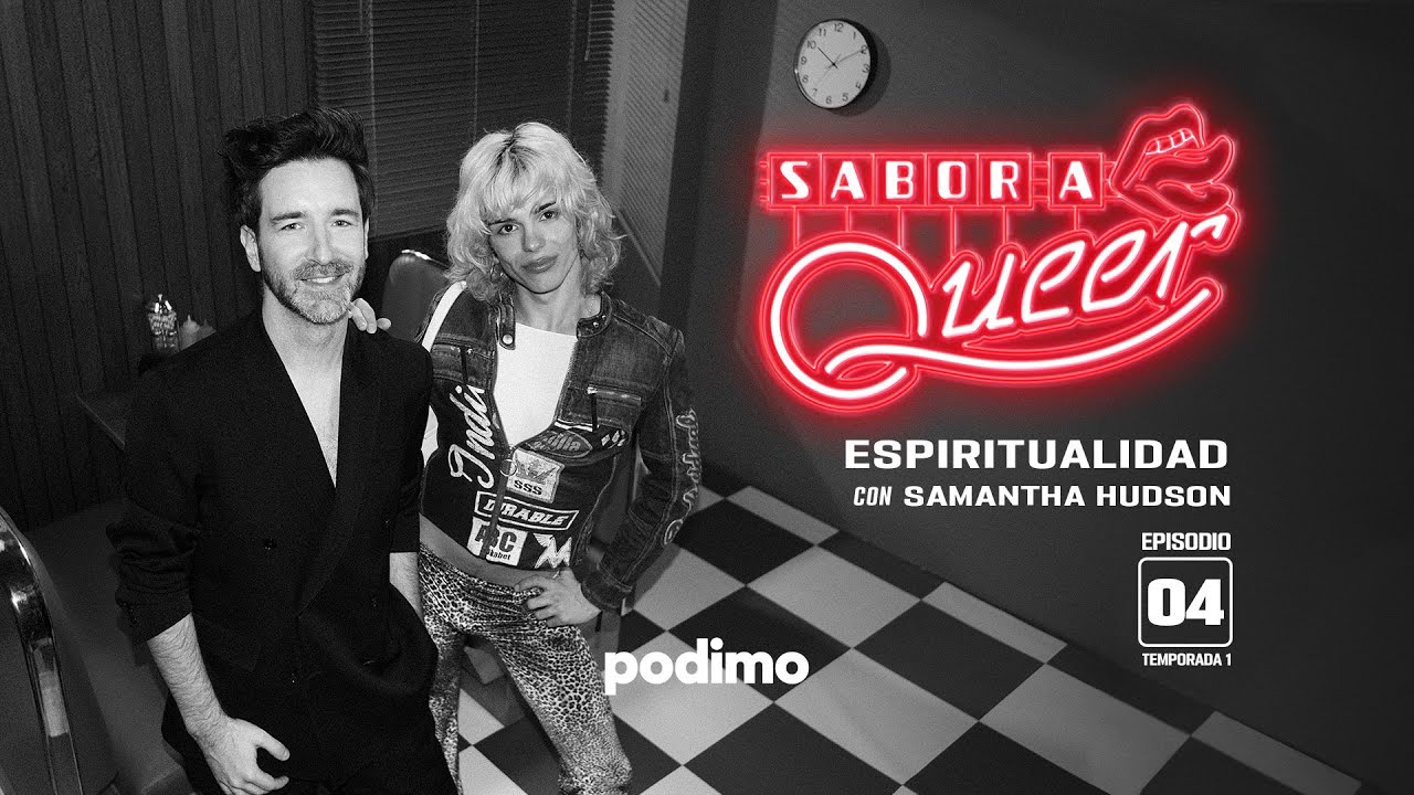 Sabor a queer | ESPIRITUALIDAD con Samantha Hudson | 1x04