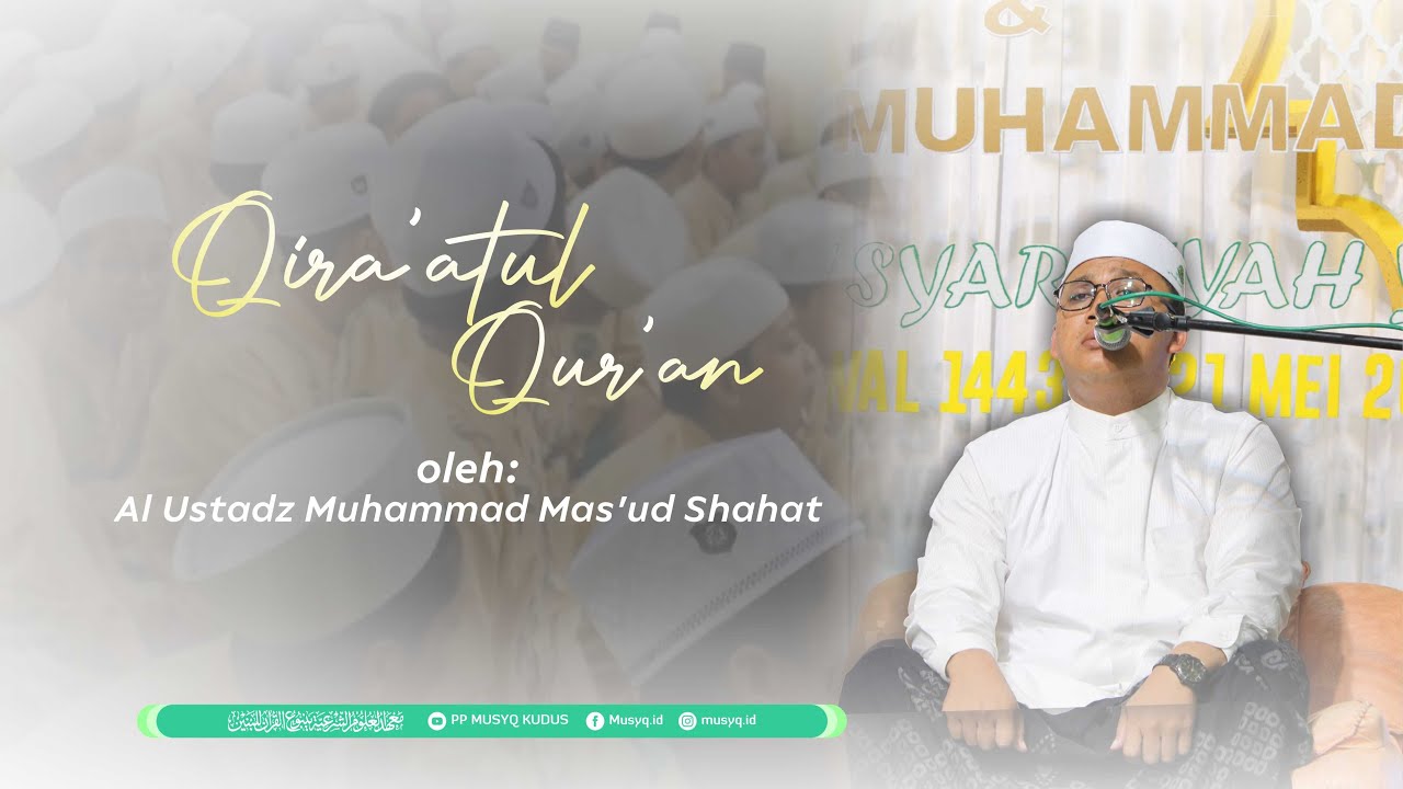 Qiro'atul Qur'an oleh Ustadz Muhammad Mas'ud Shahat | PP. MUS-YQ Kudus
