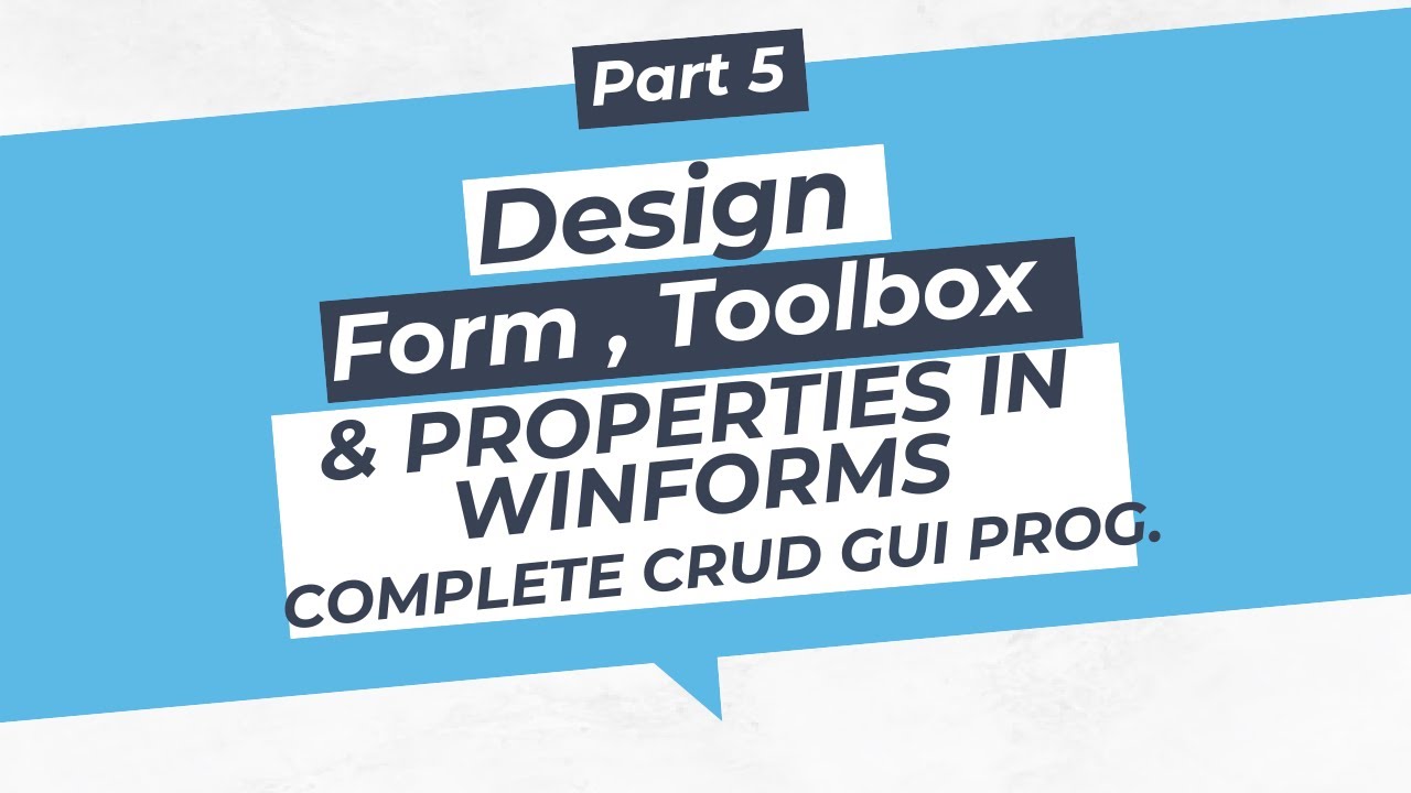How to Design Forms, Use the Toolbox, and Edit Properties in WinForms Using C++