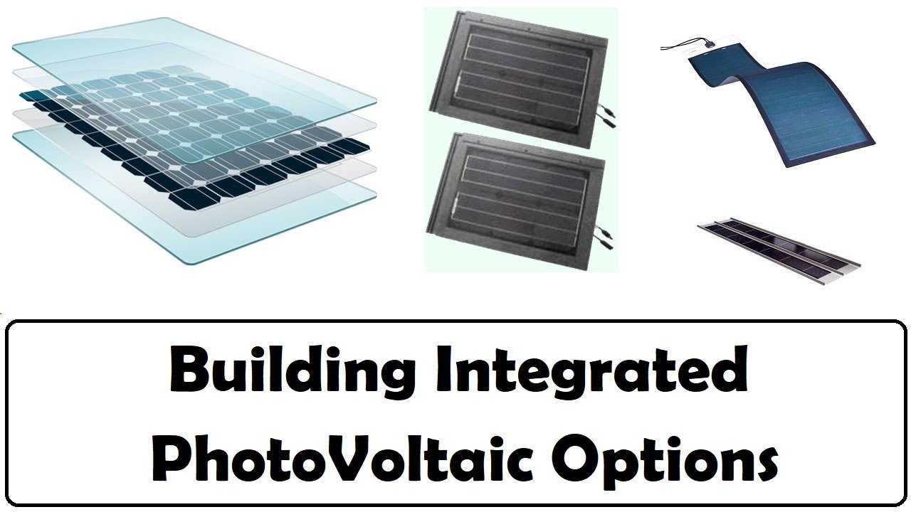 Building Integrated Photo-Voltaic : The best options