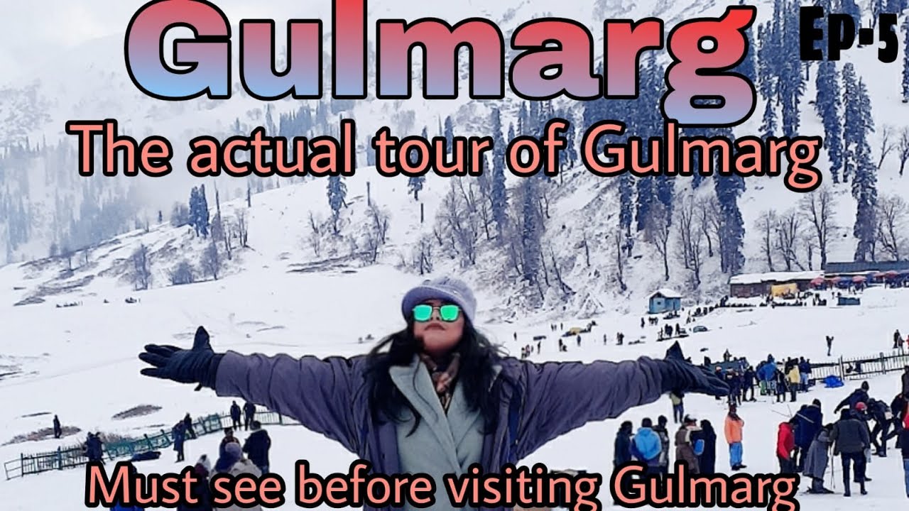 GULMARG - Snowfall and Local Sightseeing | Snow Activates | Rates of Snow Activities | #5