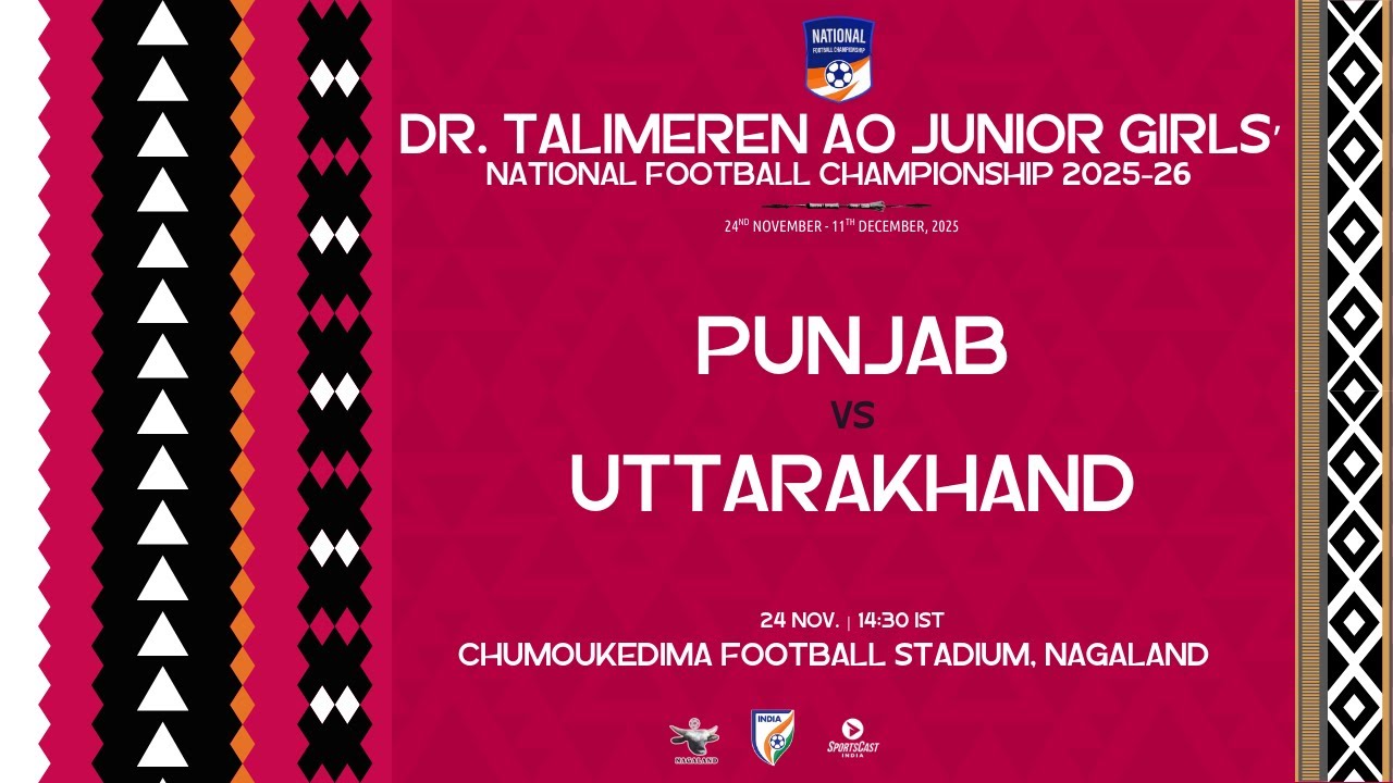 DR.TALIMEREN AO JUNIOR GIRL'S NATIONAL FOOTBALL CHAMPIONSHIP 2025 -26 | PUNJAB VS UTTARAKHAND