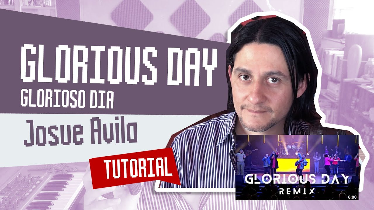 Glorious Day // REMIX // Josue Avila / Glorioso dia / Tutorial piano con acordes