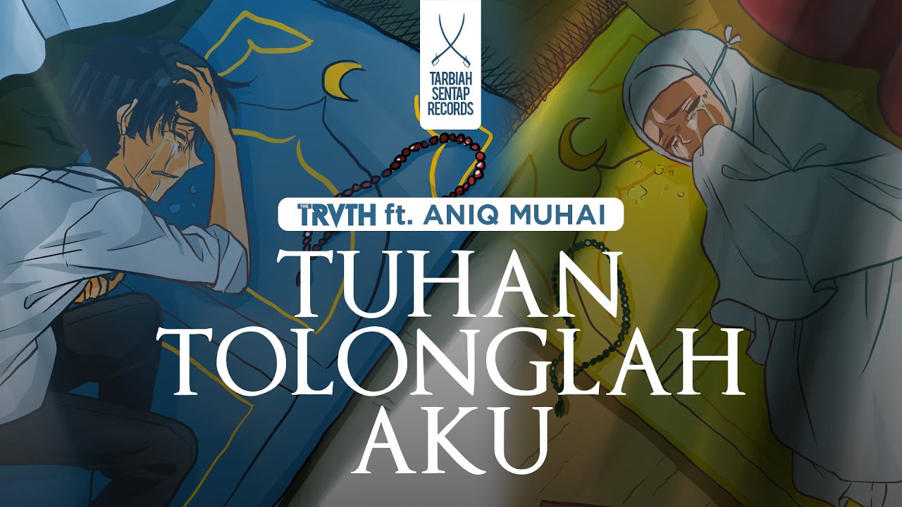 THE TRUTH ft. Aniq Muhai - TUHAN TOLONGLAH AKU (Official Lyric Video)