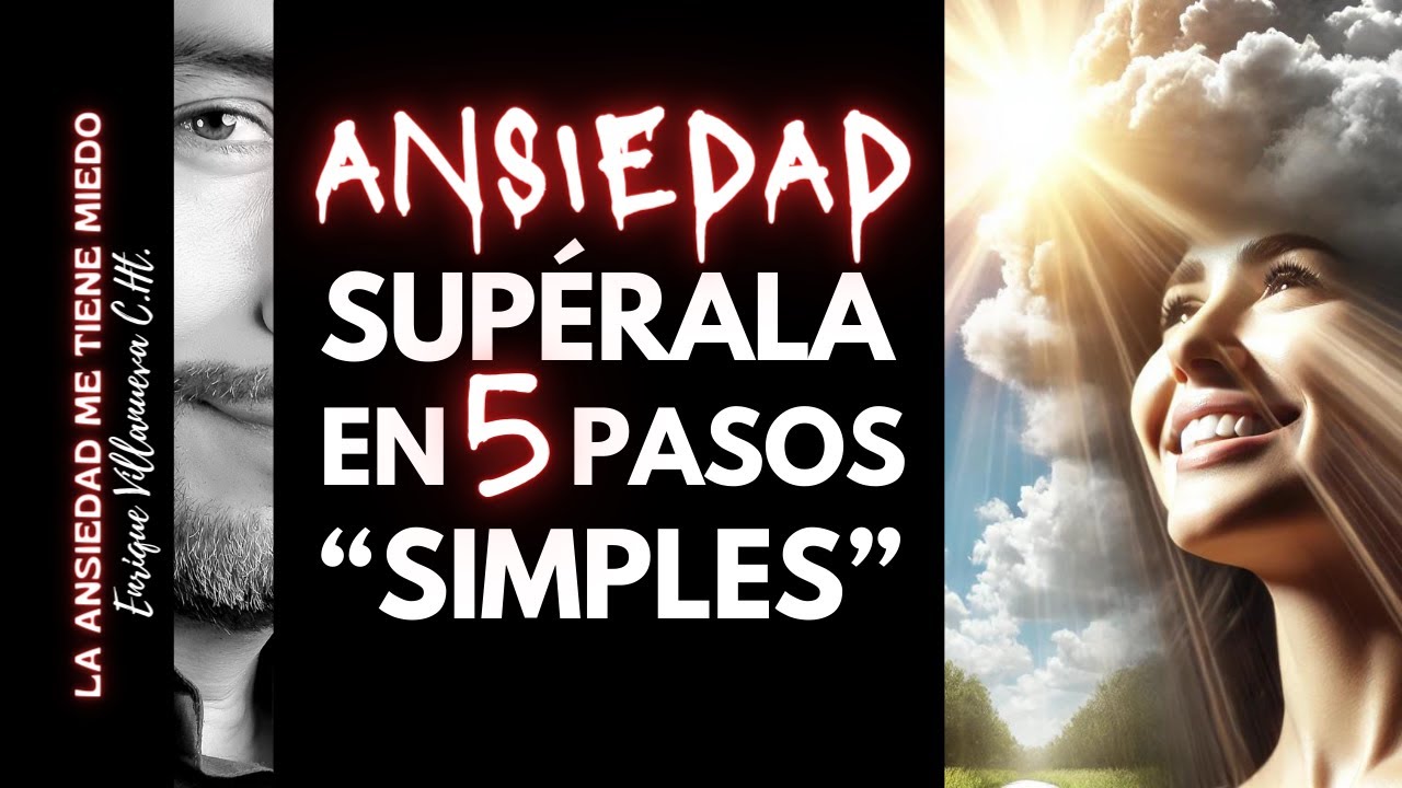ANSIEDAD: SUPÉRALA EN 5 PASOS 