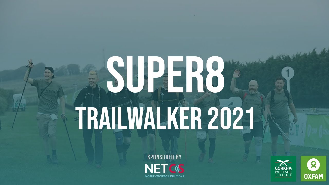 Super 8 Trailwalker 2021 - Fundraising for Oxfam and the Gurkha Welfare Trust