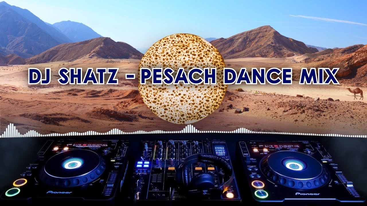 DJ SHATZ - Pesach Dance Mix | דיג׳יי שאטס - מיקס שירי פסח לריקוד