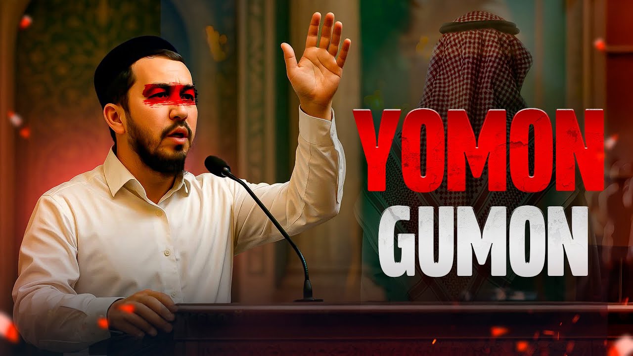 Yomon gumon | Ustoz Abdulloh Zufar