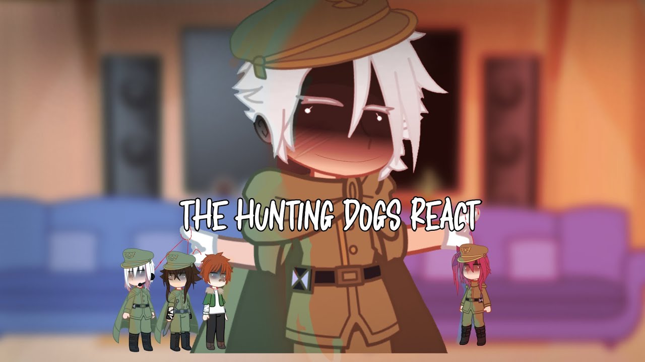 [BSD] The Hunting Dogs React | READ DESC