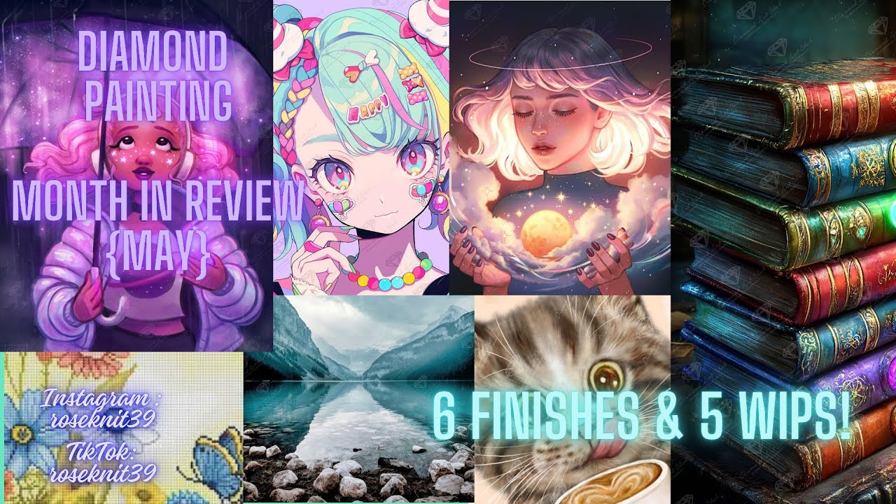 Ep 409: Diamond Painting Month In Review {May} 6 Finishes & 5 WIPS #craft #review #diy #completion