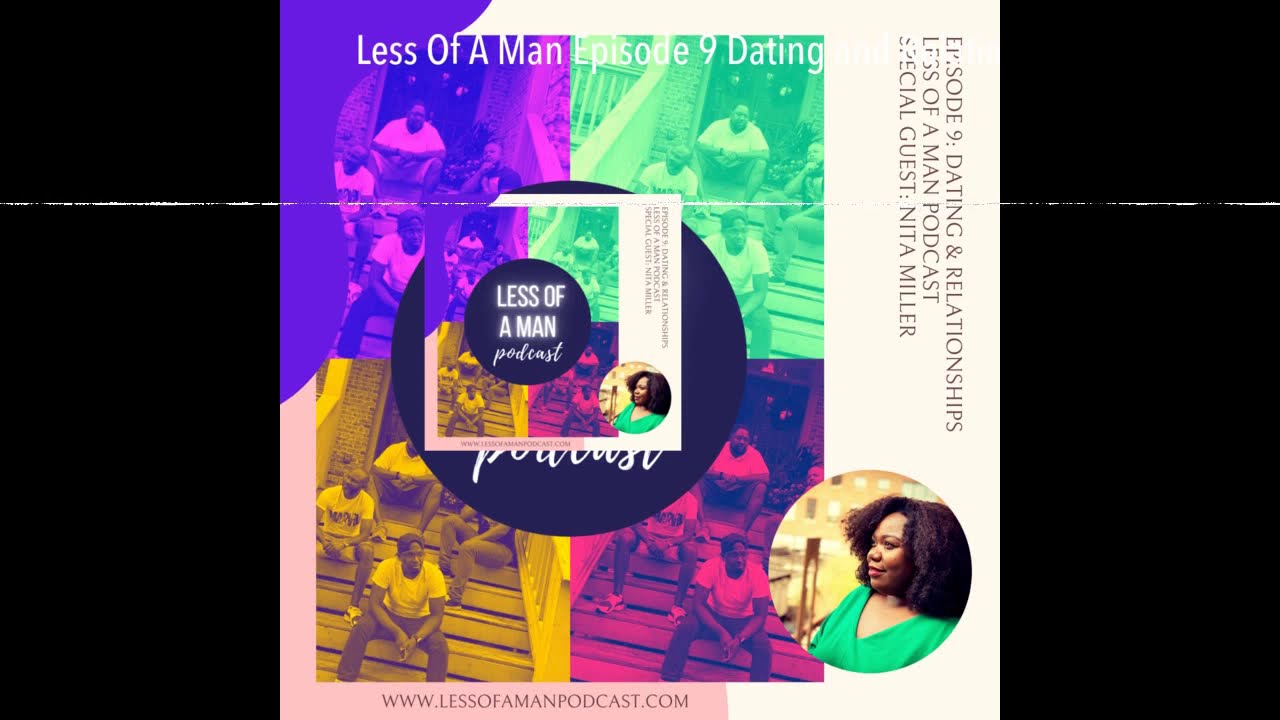 No Label is a Red Flag: Dating and Relationships - Less of a Man Podcast - Part 7 of Episode 9
