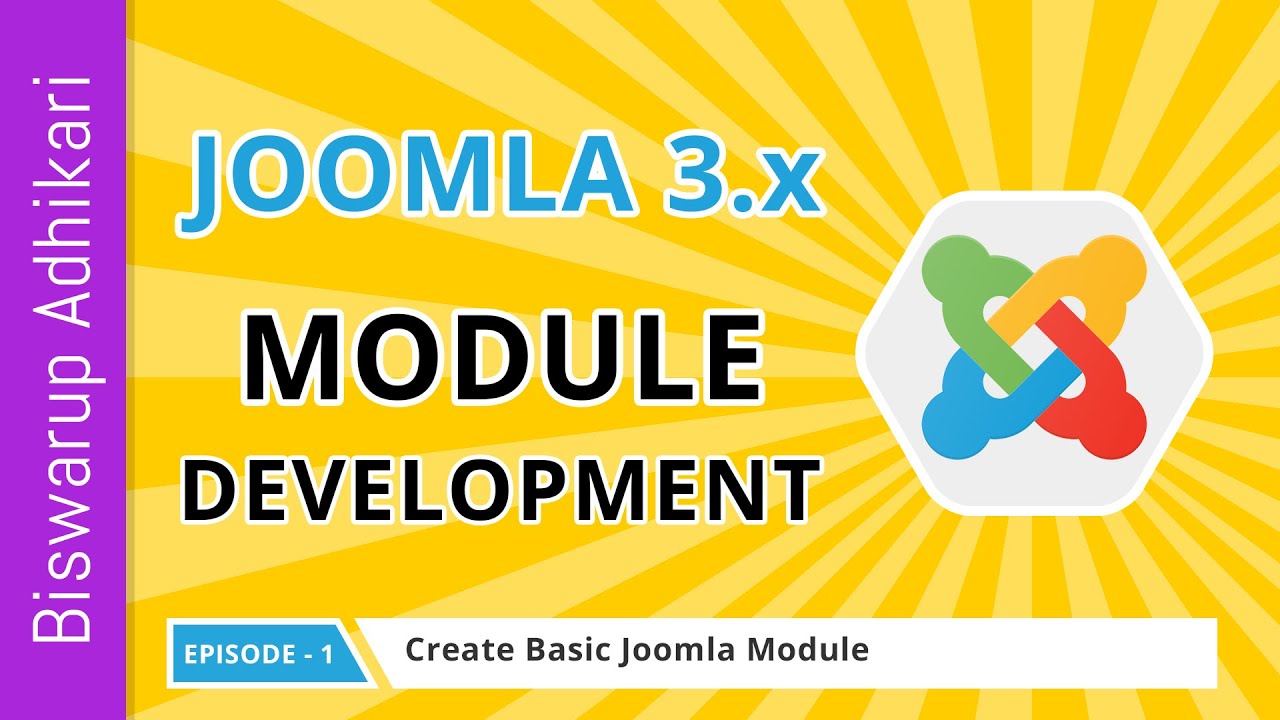 Joomla 3.x Custom Module Development Series Episode 1 - How to create Basic Module