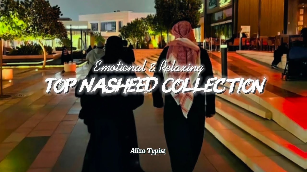 Top Nasheed Collections 💿🎶 | Most Relaxing & Emotional Arabic Nasheeds Ever 🎧🕊️