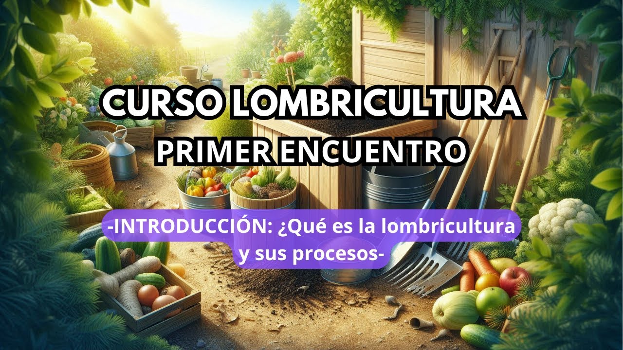Lombricultura/Vermicultura desde cero: qué es y cómo funciona realmente