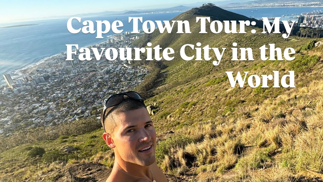 Cape Town Tour: My Favourite City in The World