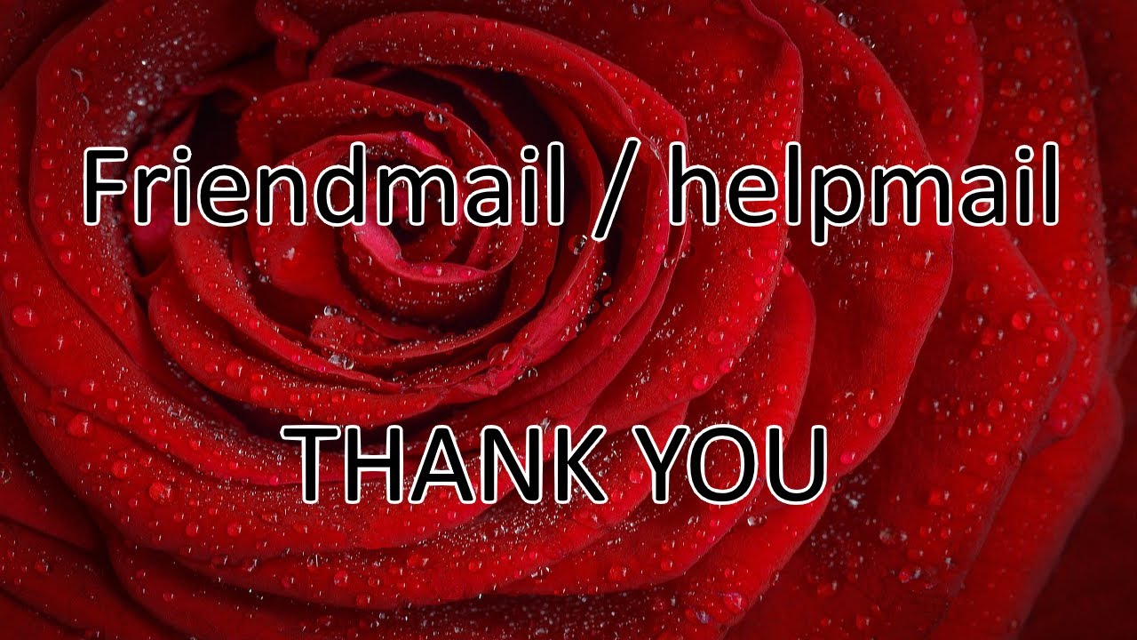 Friendmail / Helpmail ... THANK YOU @enia luna