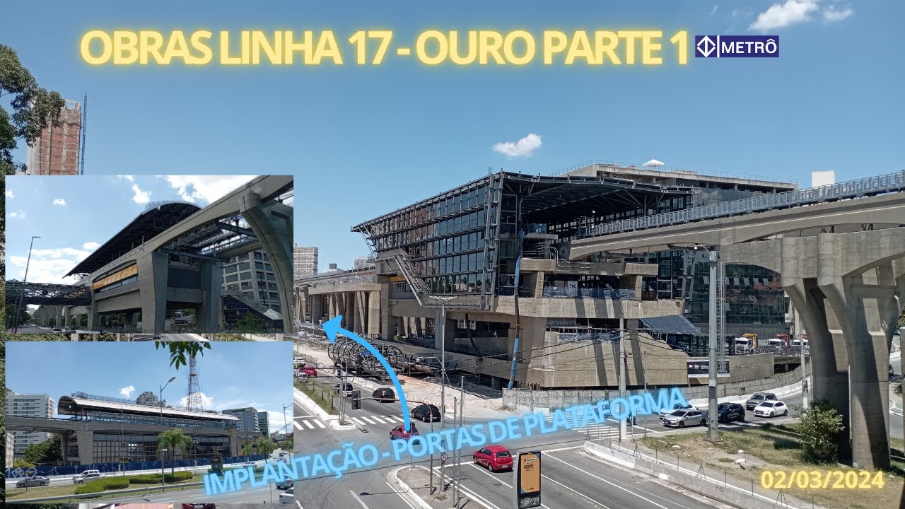 Linha 17 - Ouro do metrô de São Paulo, Atualização das Obras - 02/03/2025 PARTE 1 -