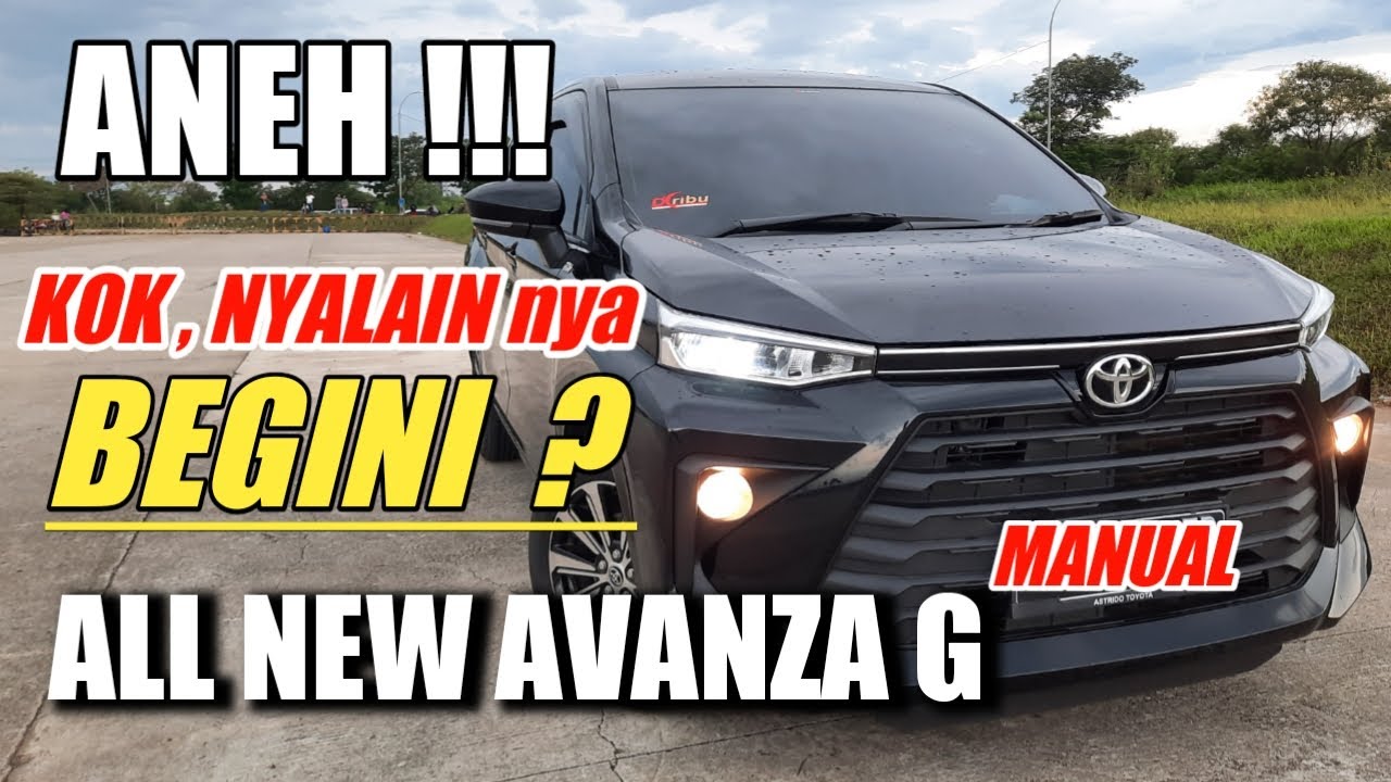 ADA YANG ANEH dengan NEW AVANZA G MANUAL ❗Review Nyantai GaJe ‼️