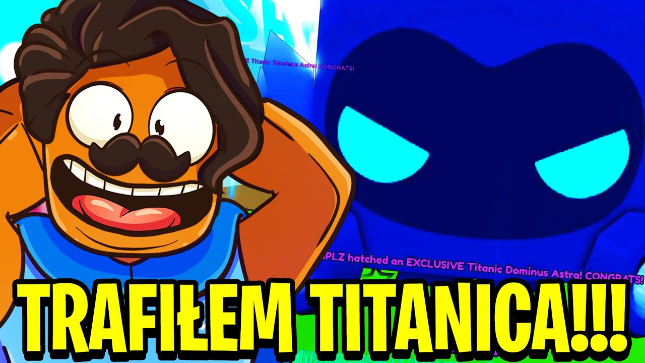 OMG! TRAFIŁEM PIERWSZEGO TITANICA W PET SIMULATOR X * 0.005% SZANSY *