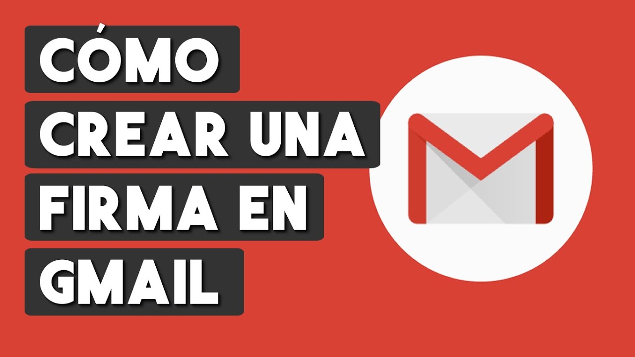 Como Poner una Firma en Gmail con Imagen y Texto