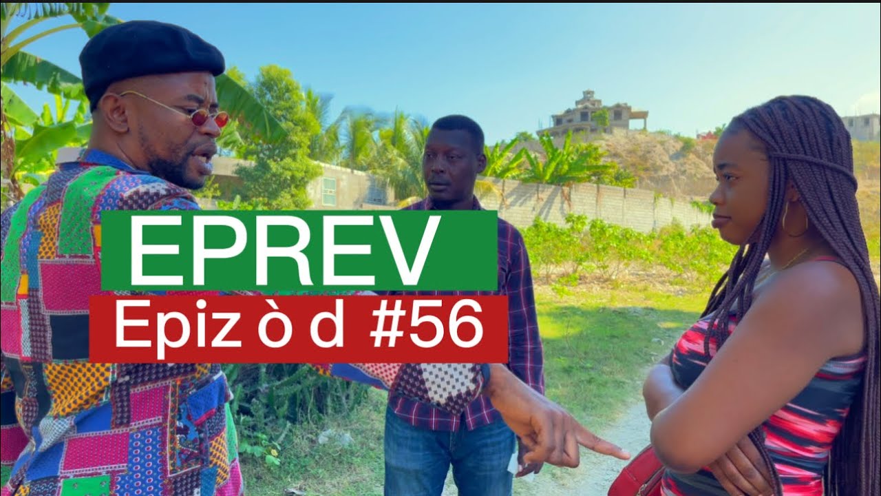 EPR&Egrave;V  Ep # 56 : Timal - B&egrave;g&ograve;m - Kazekdefo - Ch&egrave;lb&egrave; - ZŌBŌT - Tizou - Kalabwa - Lala