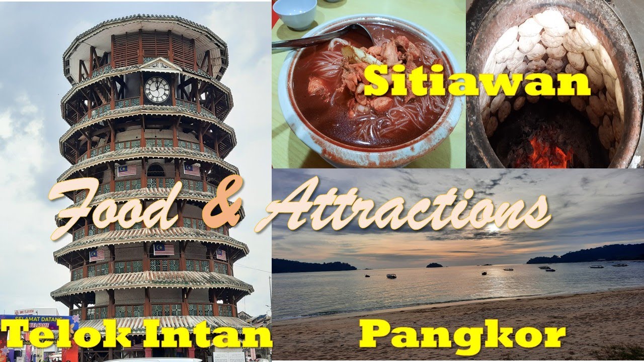 4D3N Telok Intan, Sitiawan and Pangkor  - food & attractions