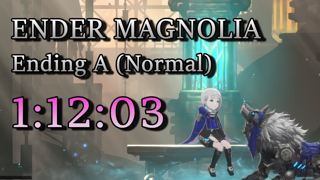 [ENDER MAGNOLIA] Normal Ending A Speedrun - RTA in 1:12:03 / IGT in 1:09:13