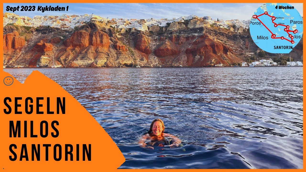 Segeln Griechenland: Kykladen von Poros, Milos nach Santorin Oia #47