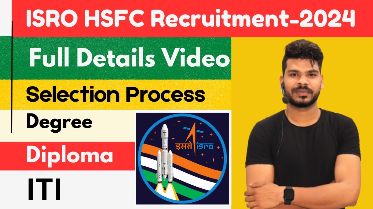 ISRO (HSFC) Details Recruitment-2024 || ISRO HSFC Vacancy-2024.