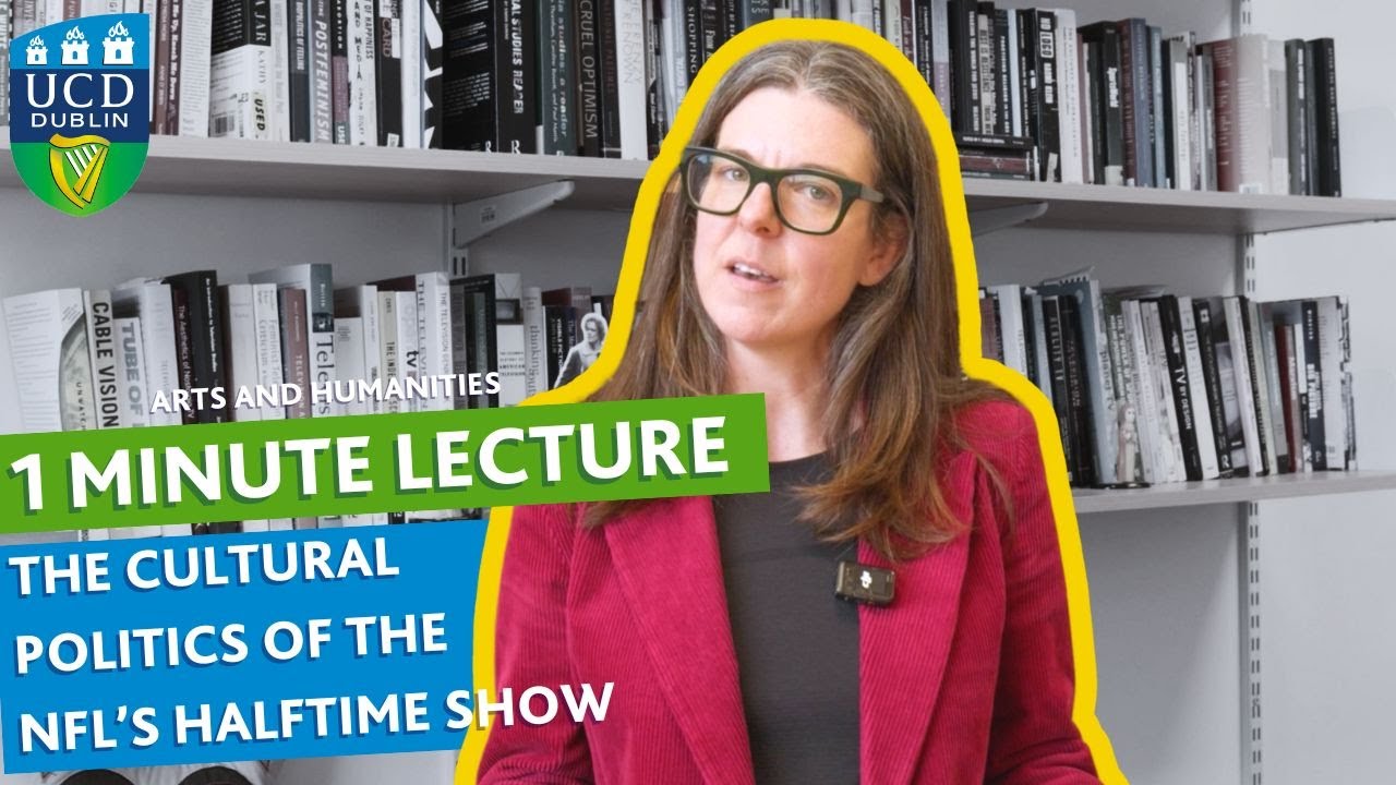 The Cultural Politics of the NFL's Halftime Show | 1 Minute Lectures | UCD Global