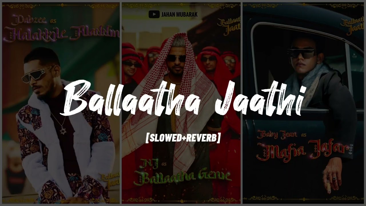 ballaatha jaathi slowed+reverb | Nj | Dabzee | TBJ | Lofi flip | Jahan Mubarak