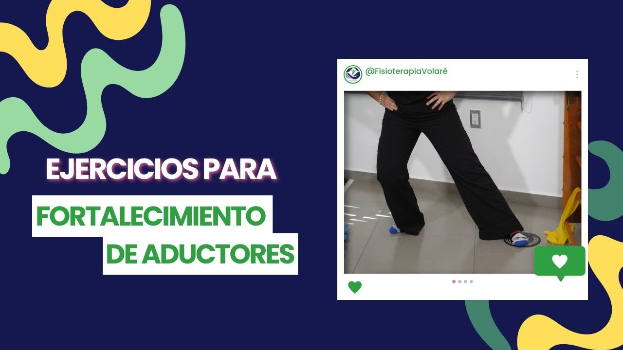 EJERCICIOS DE FORTALECIMIENTO DE ADUCTORES