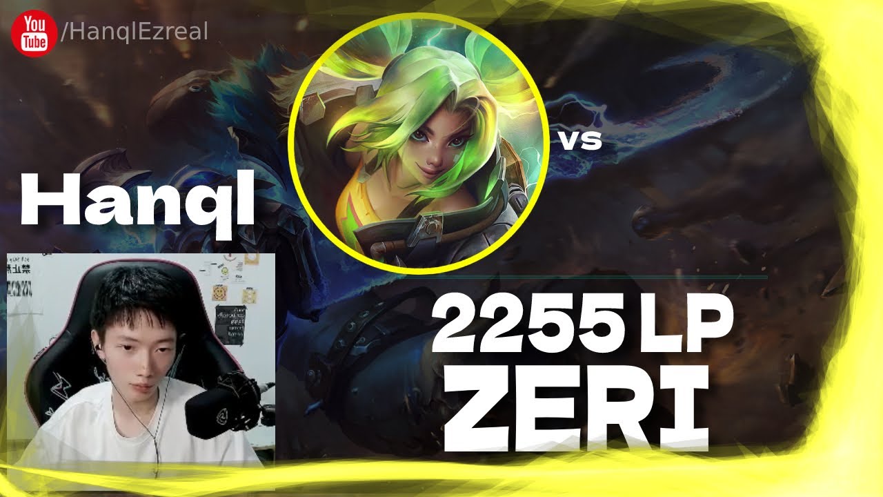 🔻 Hanql Zeri vs Kalista (2255 LP) - Hanql Zeri Guide