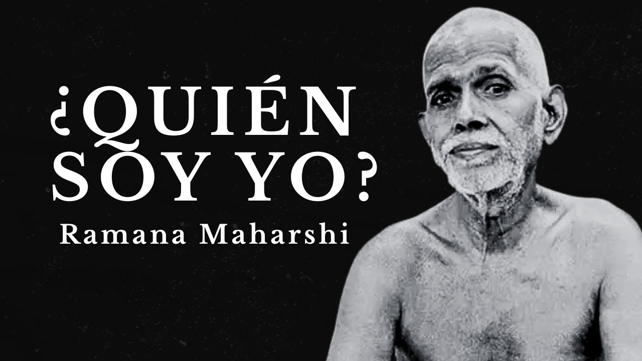 ¿Quién soy yo? | Ramana Maharshi