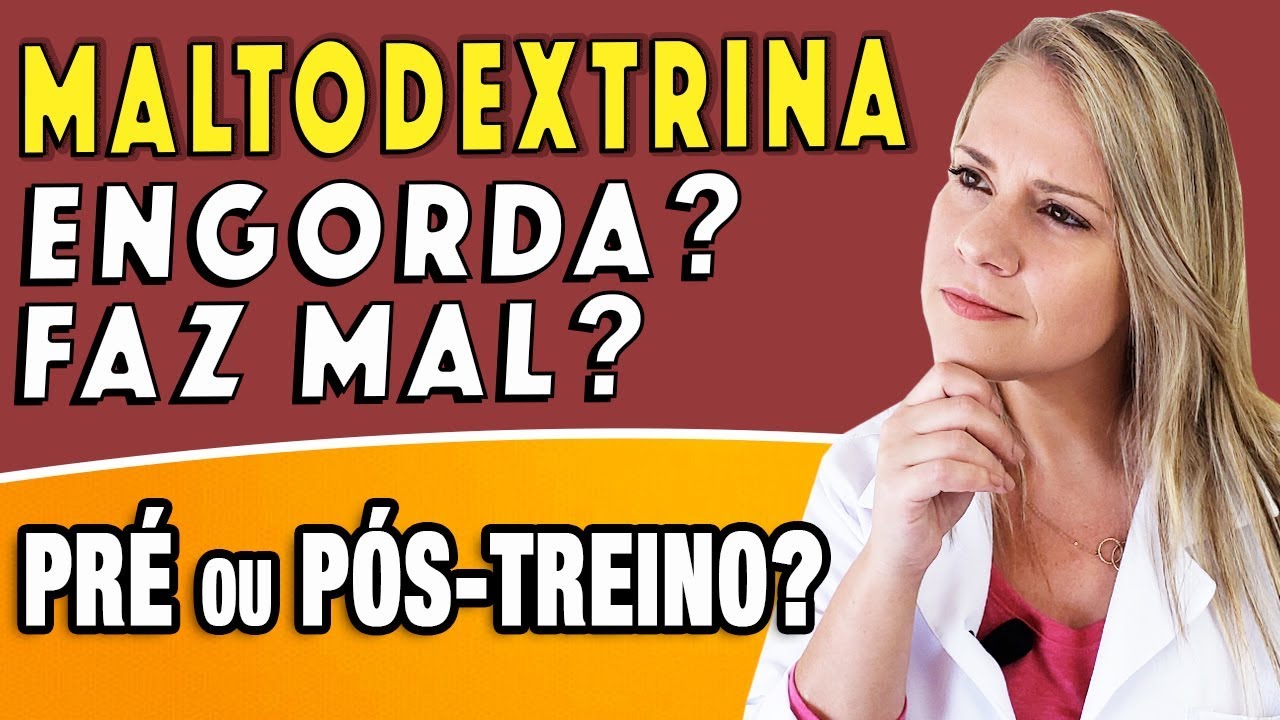 Maltodextrina Engorda? Para Que Serve? Faz Mal? Como Tomar? Pré ou Pós-Treino?