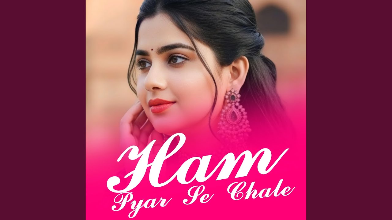 Ham Pyar Se Chale