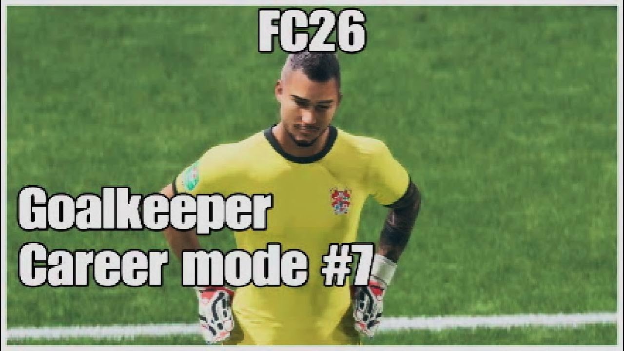 FC26 Goalkeeper Career Mode #7