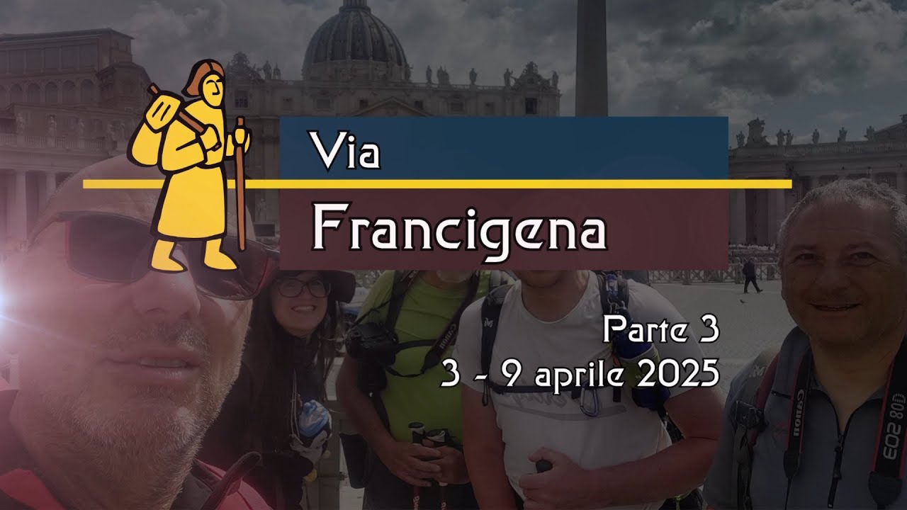 Via Francigena - arrivo a Roma