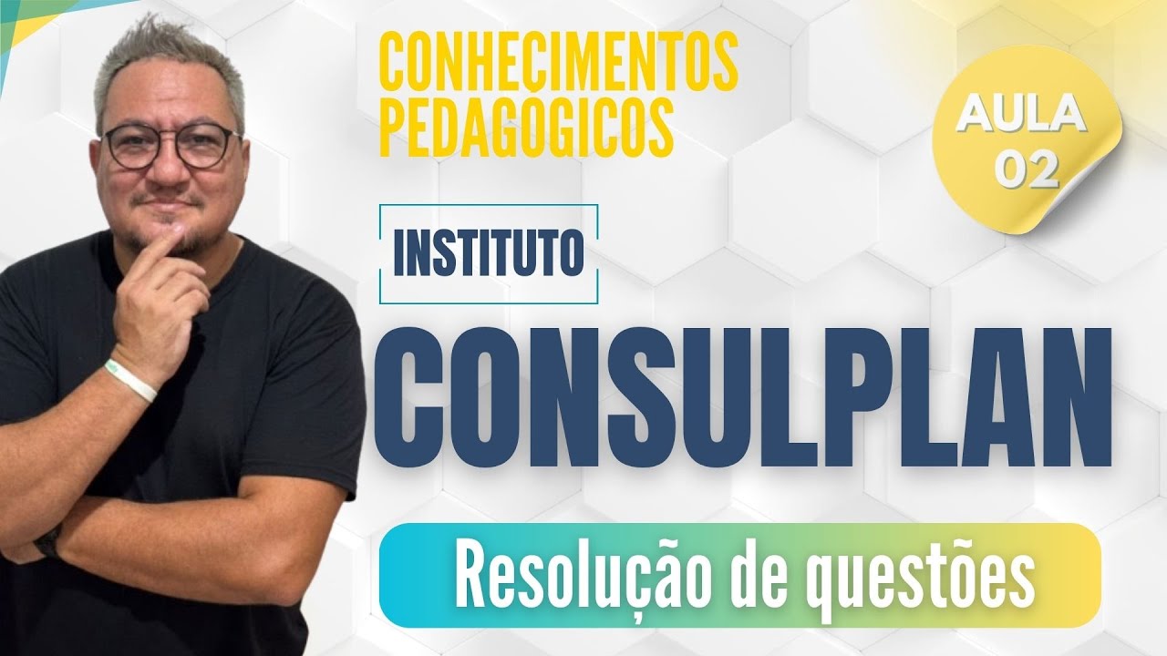 CONSULPLAN - SIMULADO DE CONHECIMENTOS PEDAGÓGICOS  [AULA 02]