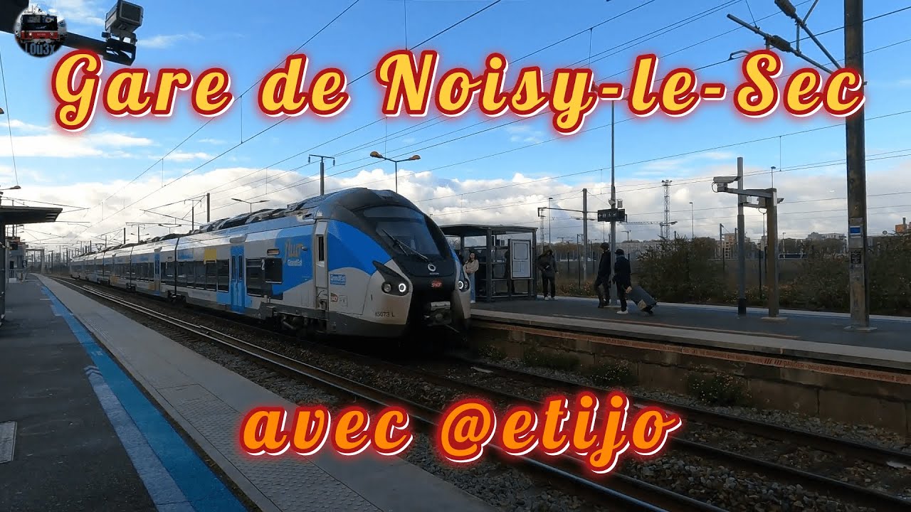 Spot en gare de Noisy le Sec avec @Etijo