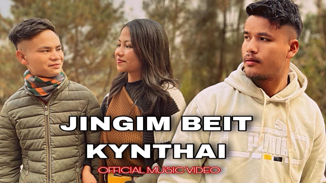 Jing Im Beit Kynthai | Official Music Video | new pnar Song