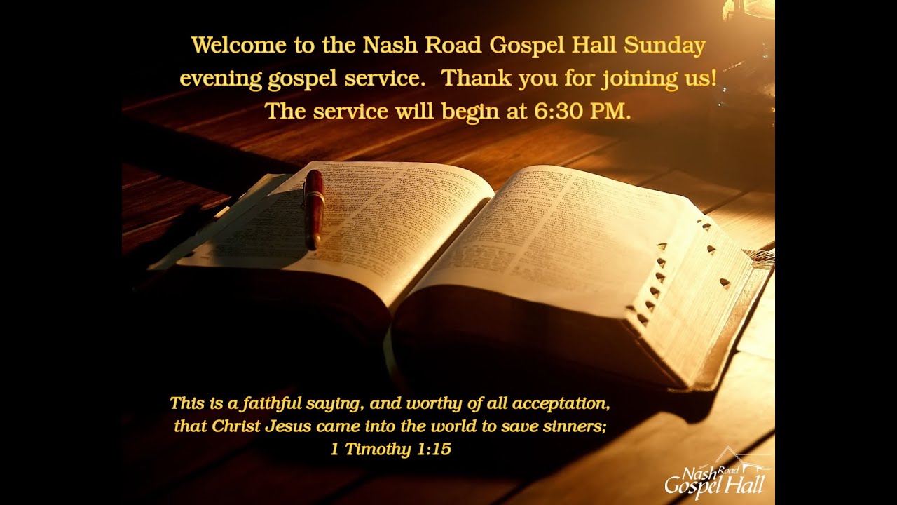 Nash Road Gospel Hall Gospel Service - January 4, 2026