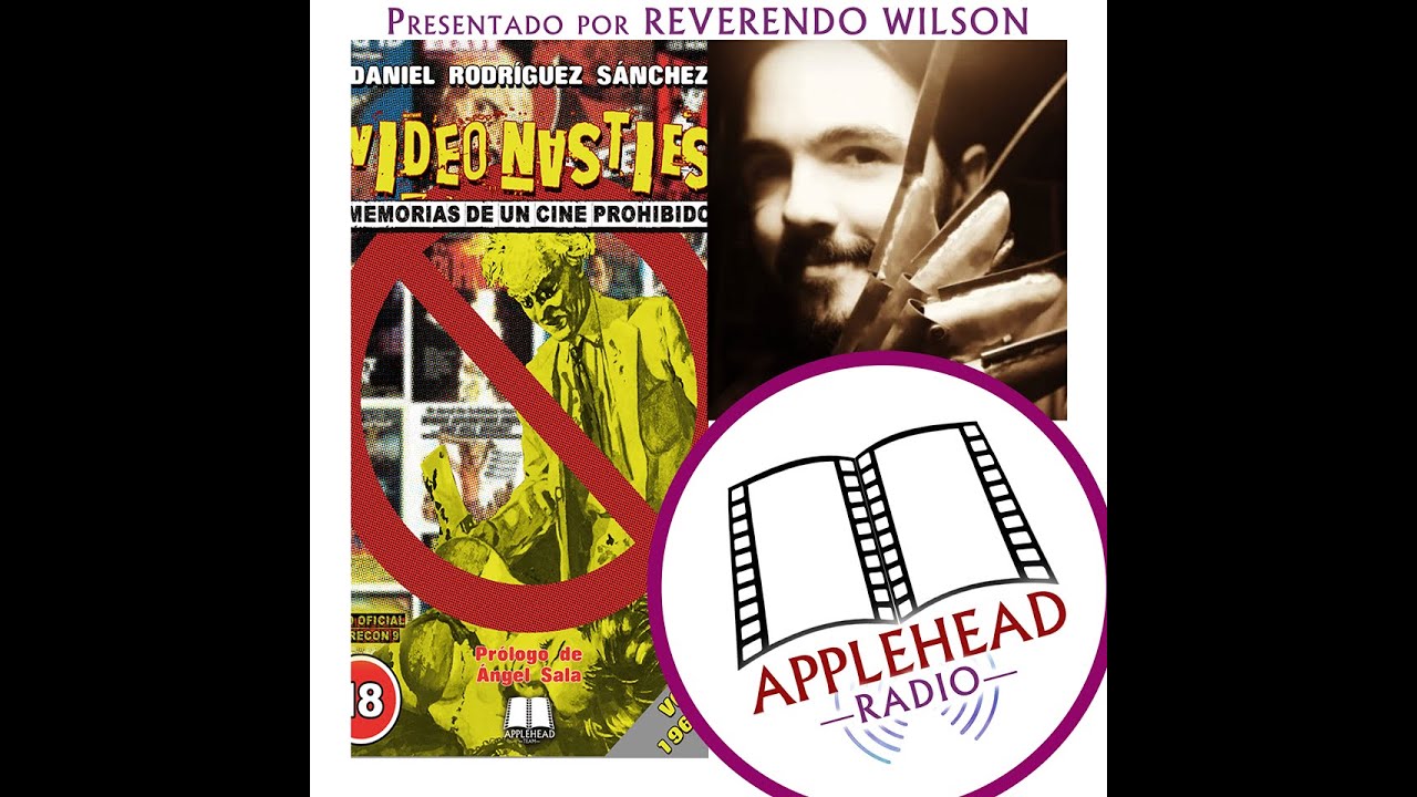 Applehead Radio #1- Video Nasties. Memorias de un cine prohibido Vol. 1 - Entrevista a Jos&eacute; Mellinas