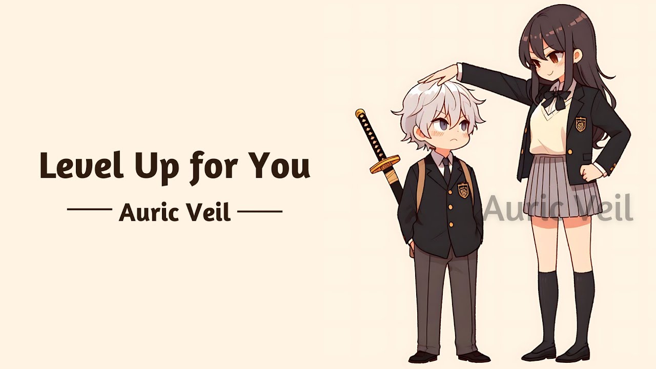 Level Up for You | Auric Veil | A Quirky, Cute Song About Young Love & Daydreams